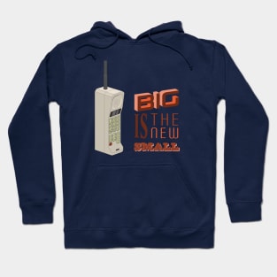 Big Is The New Small Hoodie